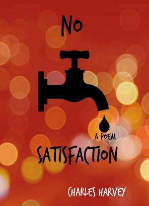 Cover of the book No Satisfaction by Charles Harvey