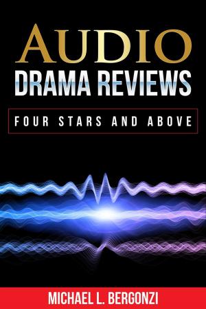 Cover of the book Audio Drama Reviews: Four Stars and Above by Frank Catalano