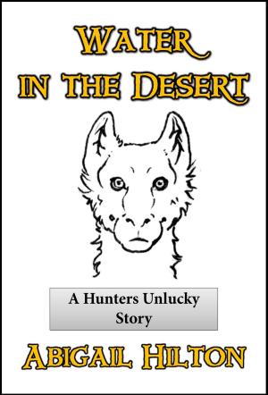 Cover of the book Water in the Desert - a Hunters Unlucky Story by 傑瑞．李鐸(A. G. Riddle)