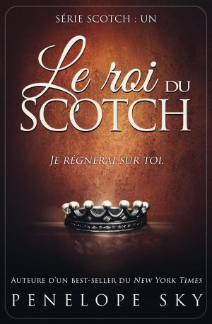 Cover of the book Le roi du Scotch by Paolo Parente
