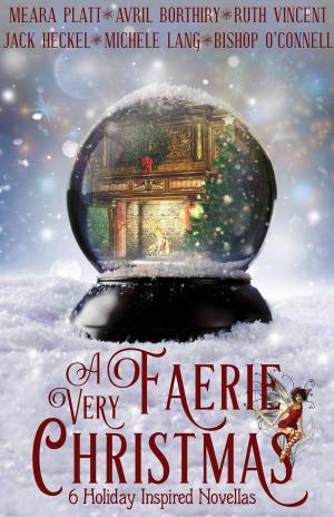Cover of the book A Very Faerie Christmas by Rutherford Hayes Platt