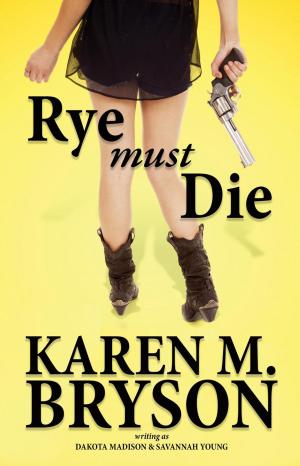 bigCover of the book Rye Must Die by 