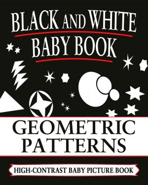 Book cover of Black And White Baby Books: Geometric Patterns