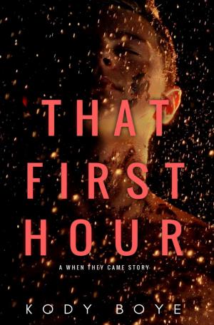 Cover of That First Hour: A When They Came Story