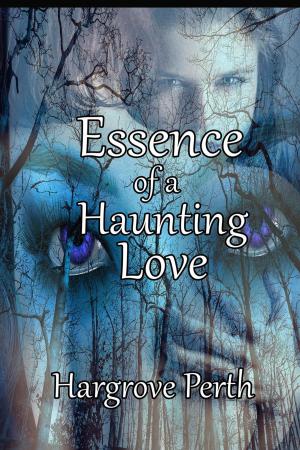 Book cover of Essence of a Haunting Love