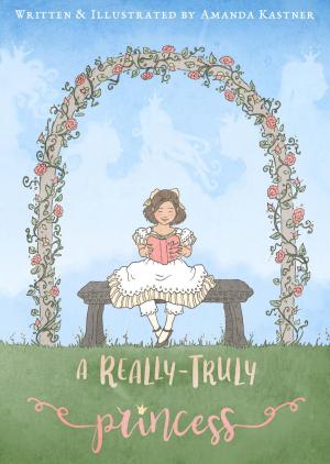 bigCover of the book A Really-Truly Princess by 