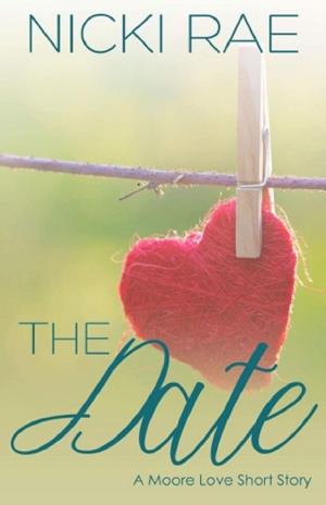 Cover of the book The Date: A Moore Love Short Story by Laurel Ostiguy