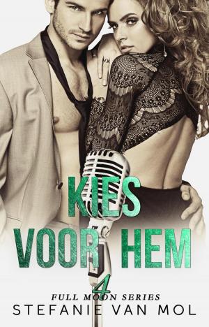 Cover of the book Kies voor hem by Vanessa Gerrits