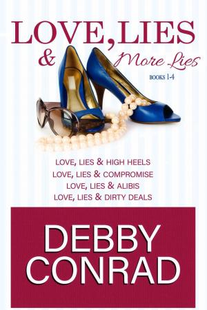 Cover of the book Love, Lies and More Lies - Books 1-4 by DEBBY CONRAD