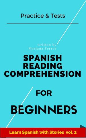 Book cover of Spanish Reading Comprehension For Beginners