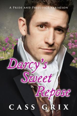 Cover of the book Darcy's Sweet Repose: A Pride and Prejudice Variation by William Jones