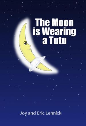 Cover of the book The Moon Is Wearing A Tutu by JC Morrows