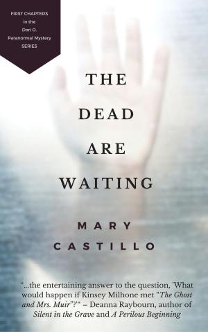 Book cover of The Dead Are Waiting: First Chapters in the Dori O. Paranormal Mystery Series