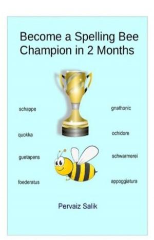 bigCover of the book Become a Spelling Bee Champion in 2 Months by 