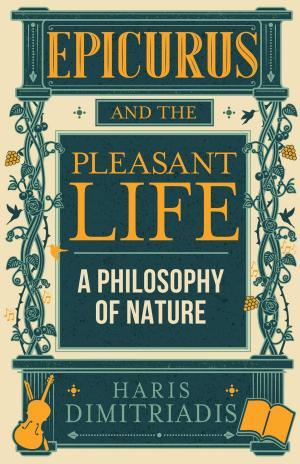 Cover of the book Epicurus and the Pleasant Life by Carolyn Flynn
