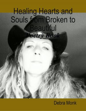 Book cover of Healing Hearts and Souls from Broken to Beautiful: Poetry Book