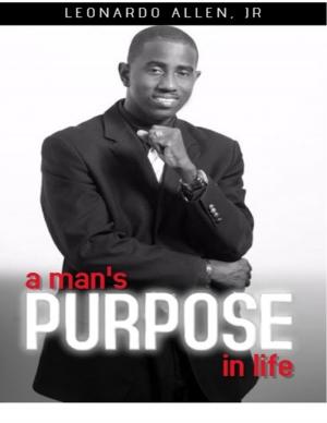 Cover of the book A Man's Purpose In Life by Graham Deakin