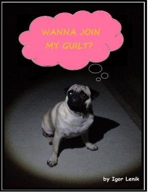 Cover of the book Wanna Join My Guilt? by Matt Lightly