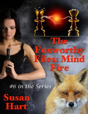 Cover of the book The Foxworthy Files: Mind Fire - #6 In the Series by Mark Trimeloni