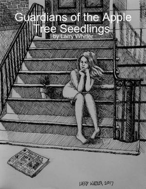 Cover of the book Guardians of the Apple Tree Seedlings by Misty Manor