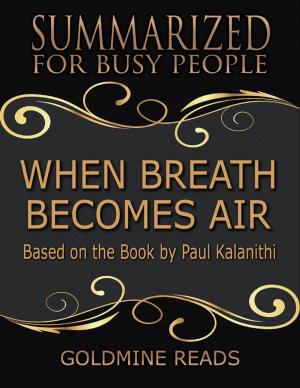 Cover of the book When Breath Becomes Air - Summarized for Busy People: Based On the Book By Paul Kalanithi by Gernot Uhl