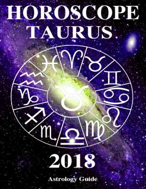 Cover of the book Horoscope 2018 - Taurus by Pseudo Dionysius