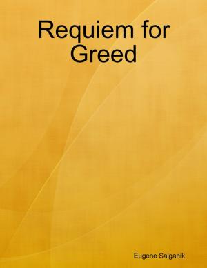 Cover of the book Requiem for Greed by Tom Mcdonald