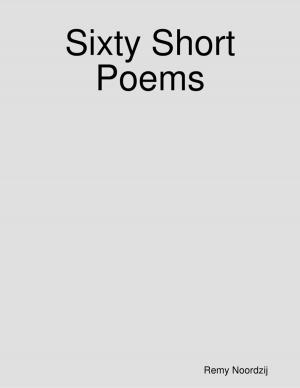 Cover of the book Sixty Short Poems by T L Broyles
