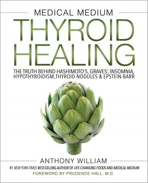 Cover of the book Medical Medium Thyroid Healing by David J. Pleau