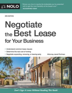 Cover of the book Negotiate the Best Lease for Your Business by Stephen Fishman, J.D.