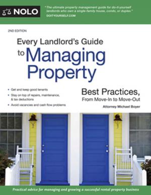 Cover of the book Every Landlord's Guide to Managing Property by Fred Steingold
