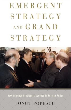 Cover of the book Emergent Strategy and Grand Strategy by John Cyril Barton