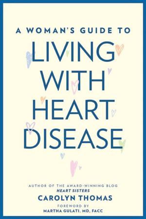 Cover of the book A Woman's Guide to Living with Heart Disease by Rebecca Krefting