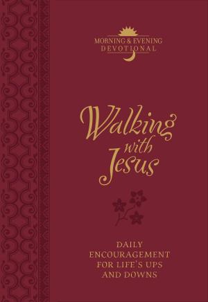 Cover of the book Walking with Jesus (Morning & Evening Devotional) by James W. Goll, Michal Ann Goll