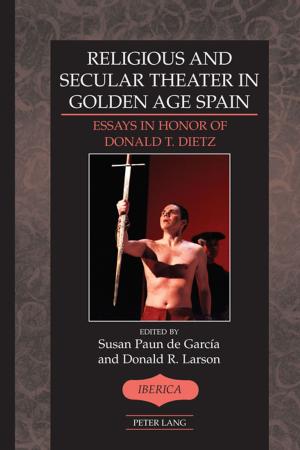 Cover of the book Religious and Secular Theater in Golden Age Spain by Paco Ignacio Taibo II