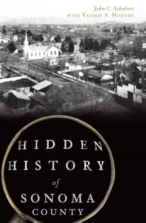 Cover of the book Hidden History of Sonoma County by Michael Burlingame