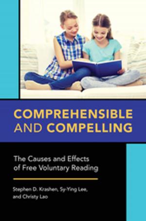 Book cover of Comprehensible and Compelling: The Causes and Effects of Free Voluntary Reading