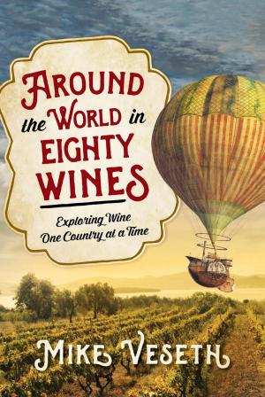 Cover of the book Around the World in Eighty Wines by Vincent Terrace