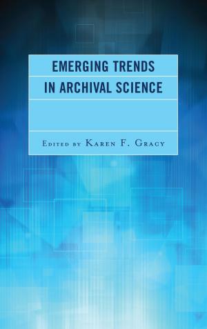 Cover of the book Emerging Trends in Archival Science by Derrick Bell, Jonathan A. Bush, Jacob I. Corré, Michael Kent Curtis, William W. Fisher III, Ariela Gross, James Oliver Horton, Lois Horton, Sanford Levinson, Thomas D. Morris, Thomas D. Russell, Judith Kelleher Schafer, Alan Watson