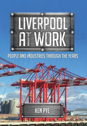 Cover of the book Liverpool at Work by Tony Benton, Albert George Parish