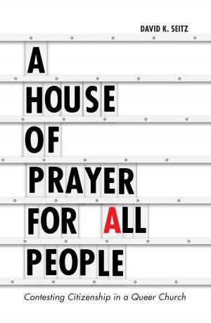 Cover of the book A House of Prayer for All People by Tony D. Sampson