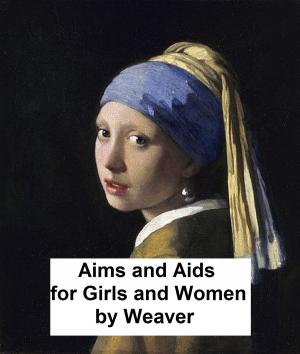 Cover of the book Aims and Aids for Girls and Women on the Various Duties of Life (1856) by Giorgio Vasari