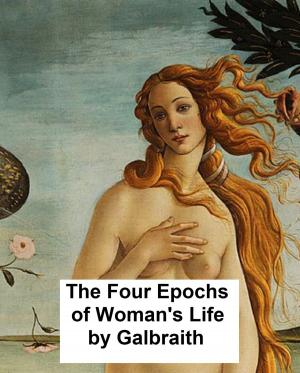 Cover of the book The Four Epochs of Woman's Life, a study in hygiene (c. 1920) by Emerson Hough