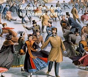 Cover of the book Across the Years by Honoré de Balzac, Balzac