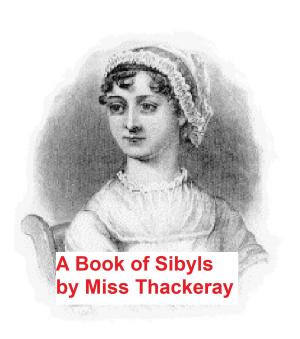 Cover of the book A Book of Sibyls: Mrs. Barbauld, Miss Edgeworth, Mrs. Opie, Miss Austen by Barbara H. McNeely