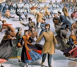 Cover of the book A Village Stradivarius by Robert Burns