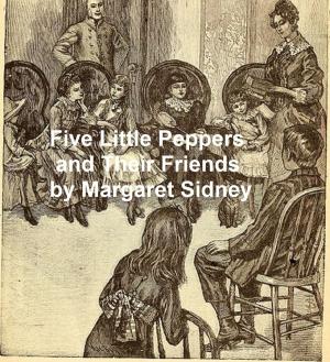 Book cover of Five Little Peppers and Their Friends