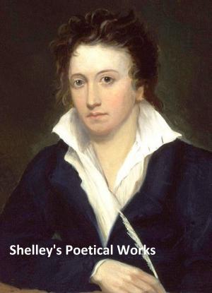 Book cover of Complete Poetical Works of Percy Bysshe Shelley, all three volumes