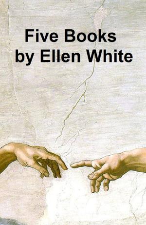Cover of the book Ellen White: 5 books by Hamlin Garland