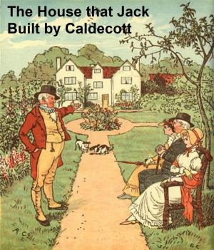 Cover of the book The House that Jack Built, illustrated by K.R. Conway